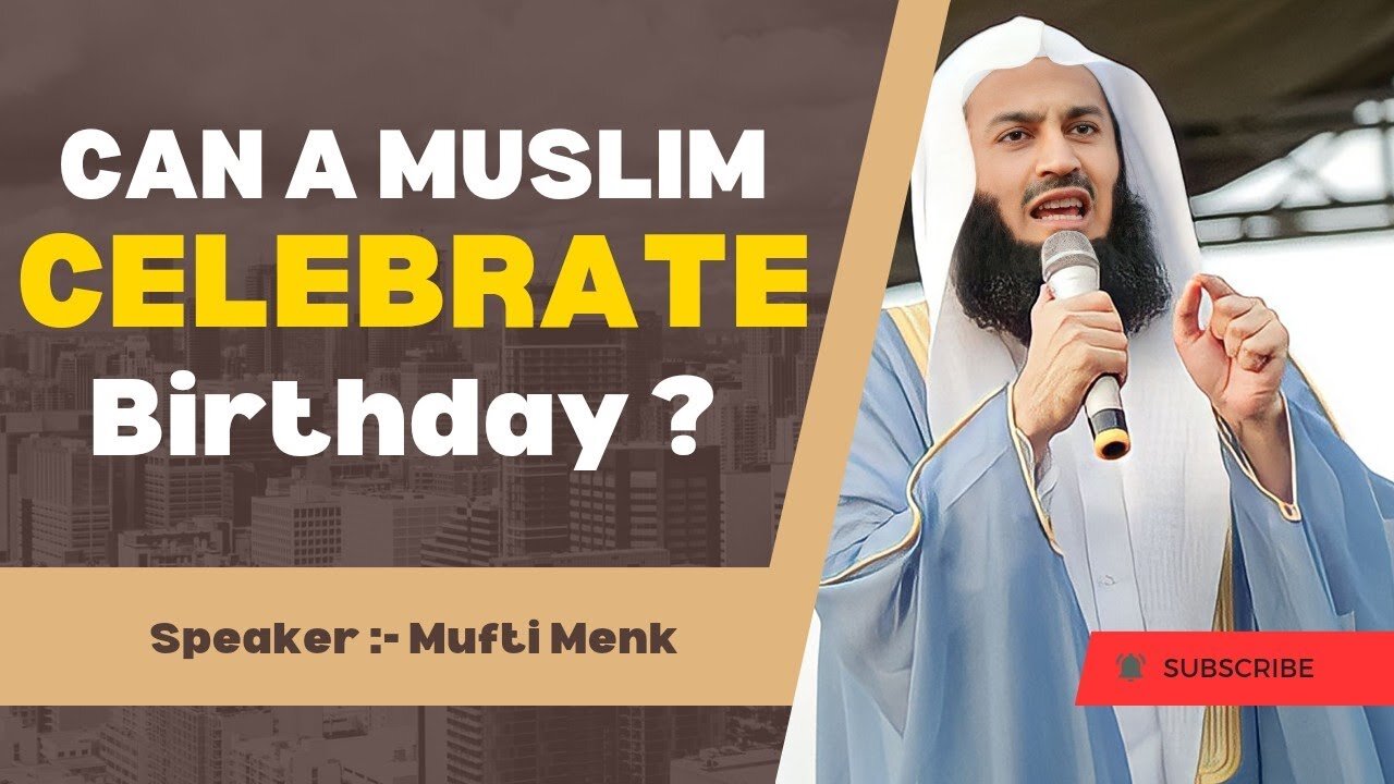 CAN A MUSLIM CELEBRATE BIRTHDAYS ? 🤔 | Speaker :- Mufti Menk