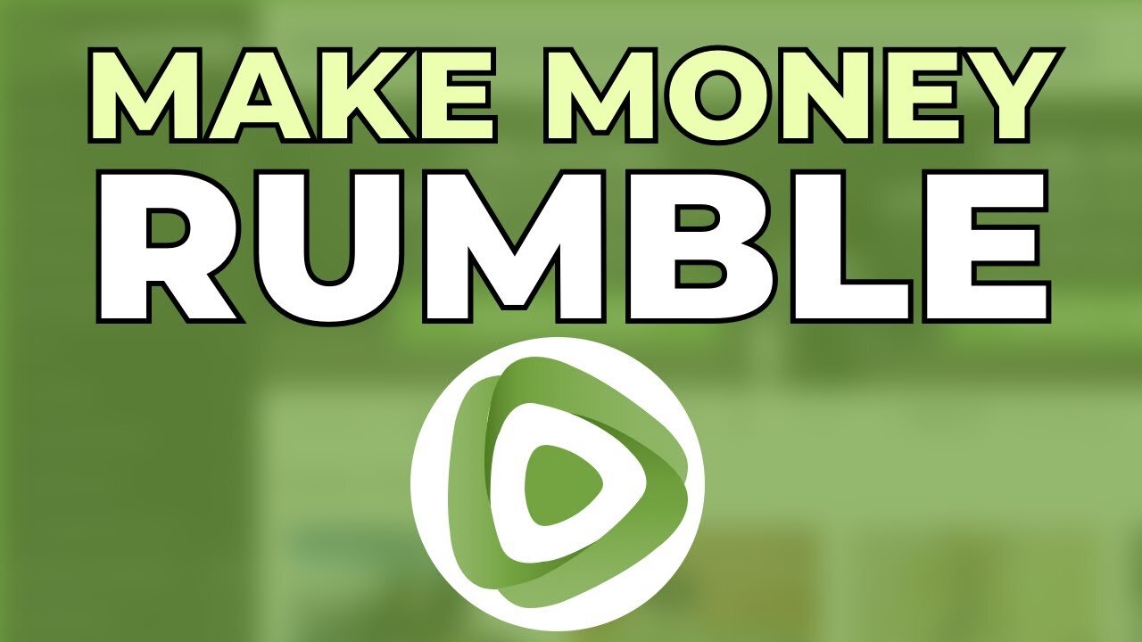 How to Make Money on Rumble ($100/day)