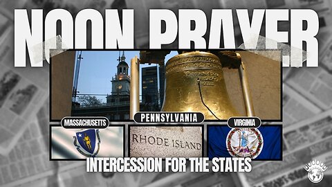 Pennsylvania, Rhode Island, Massachusetts, Virginia | Noon Prayer | 9/17/2024