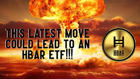 This Latest Move Could Lead To An HBAR ETF!!!