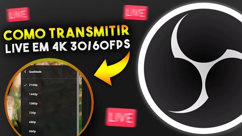 Como FAZER LIVE em 4K 30/60 FPS com OBS STUDIO