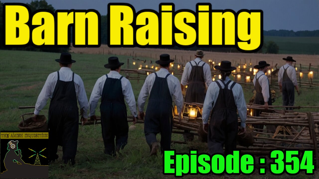 🍻Barn Raising No.21 : Episode 354