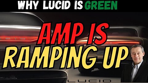 Lucid AMP Facility Ramping up │ Big Things Coming to LCID │ Must Watch $LCID