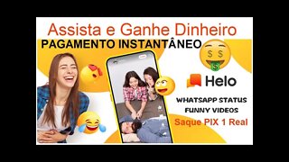 💥HELO - PROVA DE PAGAMENTO Ganhe dinheiro assistindo vídeos. Saque min. 1 REAL PIX💥