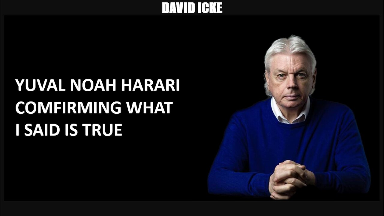 David Icke - Yuval Noah Harari, Comfirming What I Said Is True - Dot-Connector Videocast (Sep 2022)