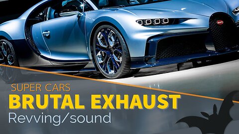 Bugatti Chiron and Other Supercars: Brutal Exhaust Sounds