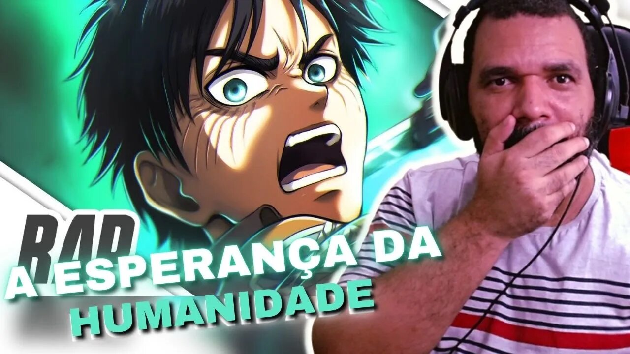 REAGINDO AO Rap do Eren Pt. 1 (Attack on Titan) | A Esperança Da Humanidade | Basara