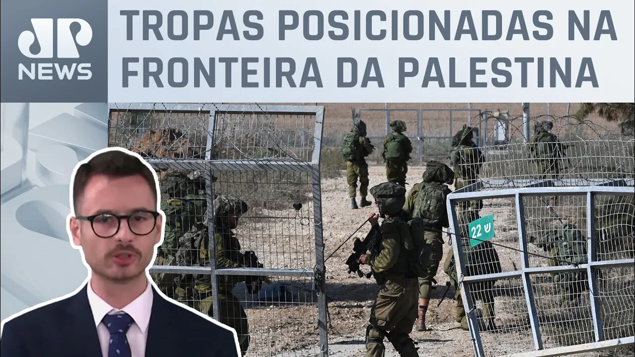 Exército de Israel aguarda autorização para entrar em Gaza; Fabrizio Neitzke atualiza cenário