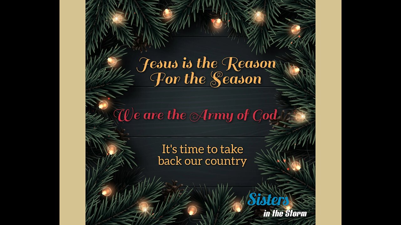 Sisters in the Storm- We are the Army of God