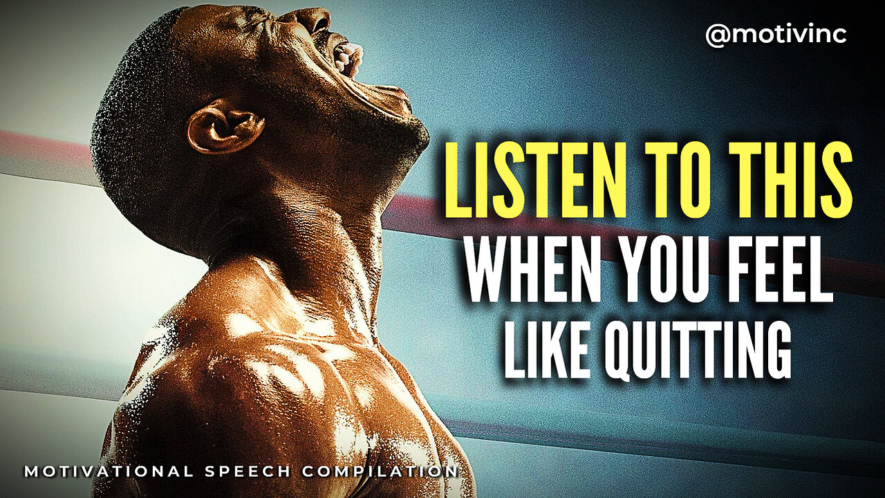 LISTEN TO THIS WHEN YOU FEEL LIKE QUITTING - Motivational Speech Compilation