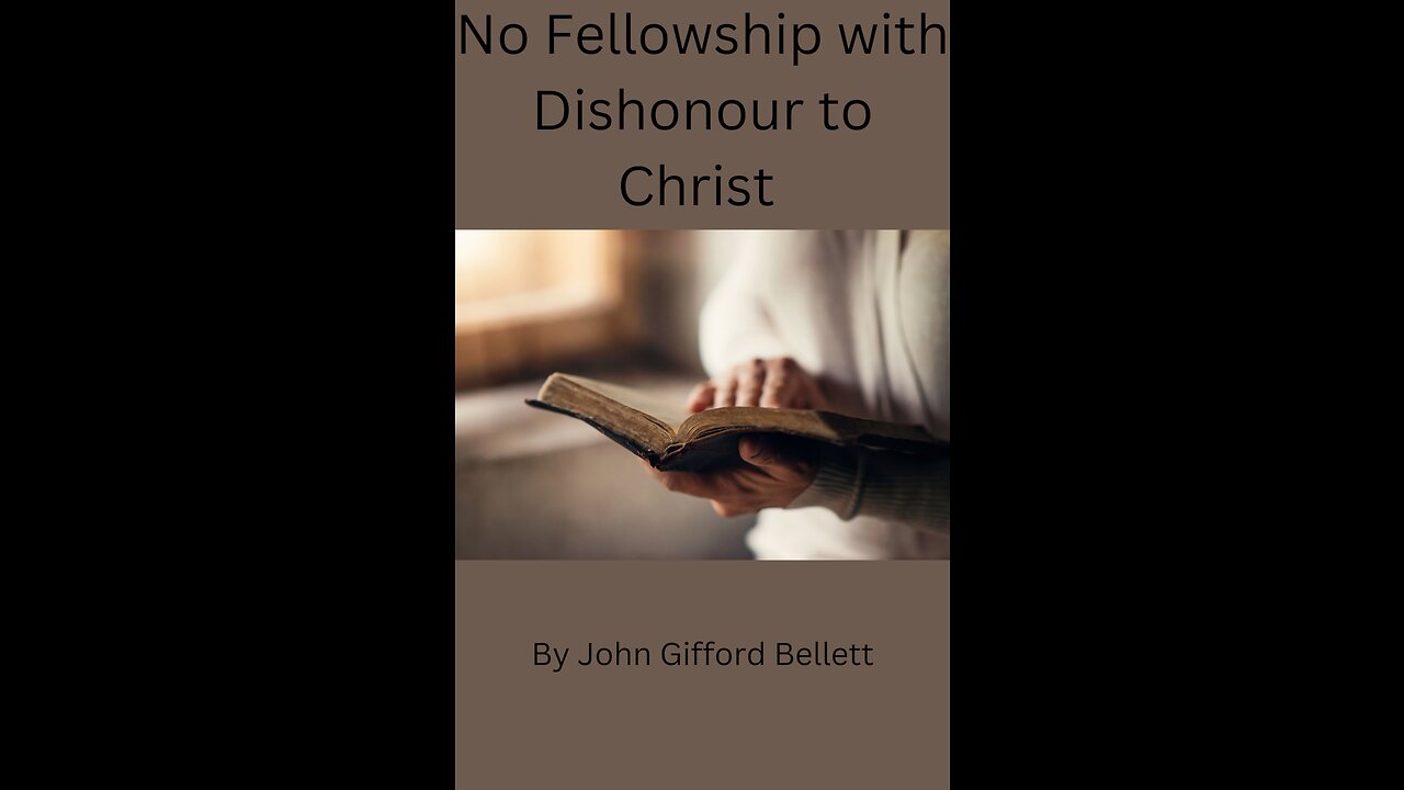 No Fellowship with Dishonour to Christ