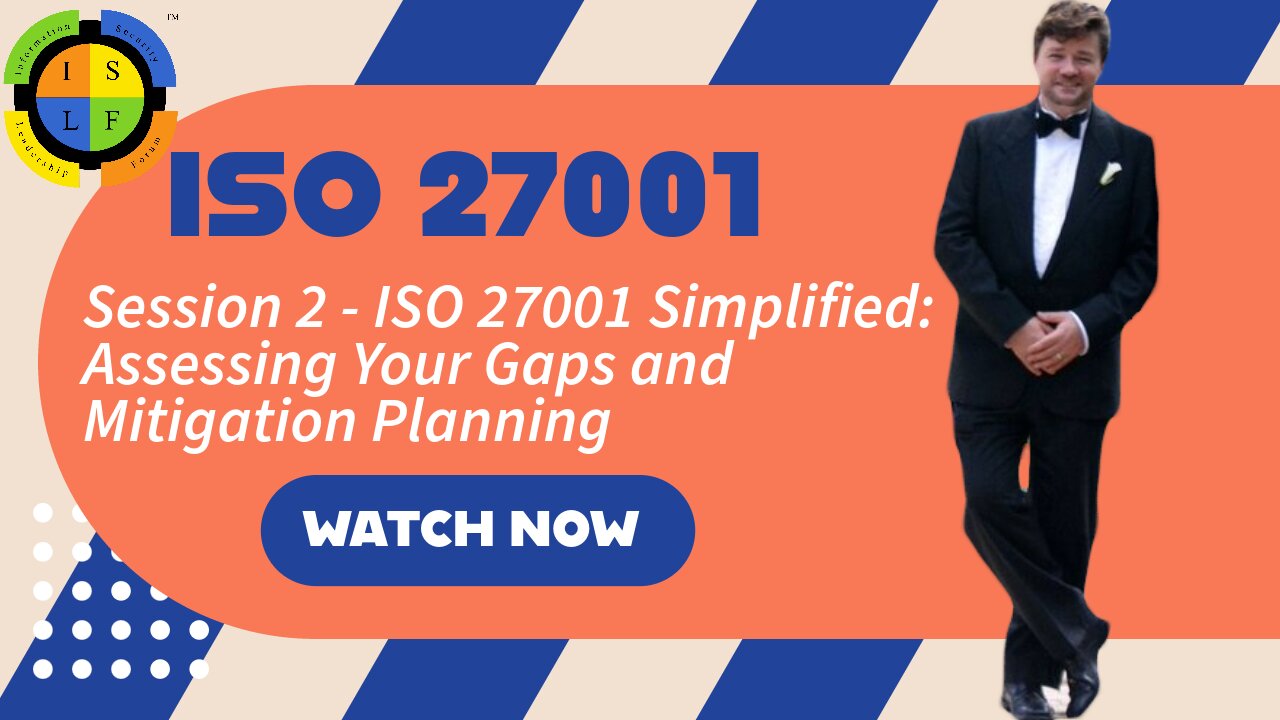 ISO 27001 Simplified: Assessing Your Gaps and Mitigation Planning