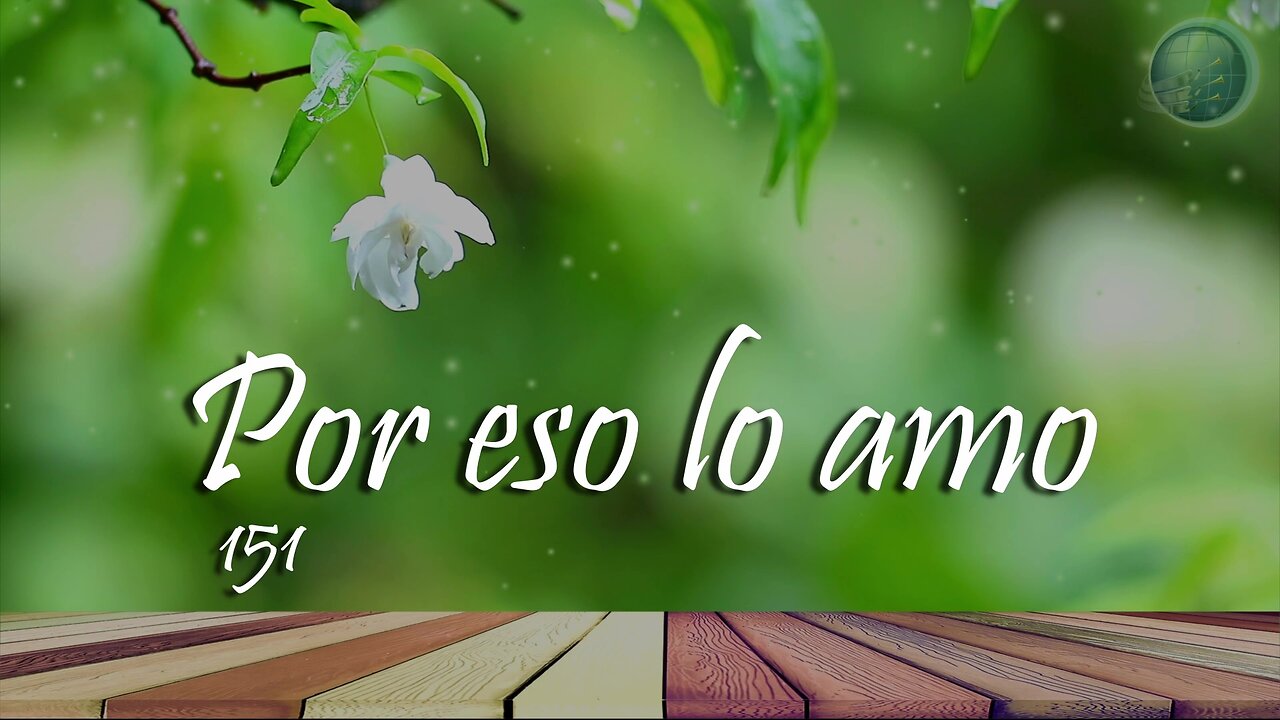 151. Por eso lo amo - Red ADvenir Himnos