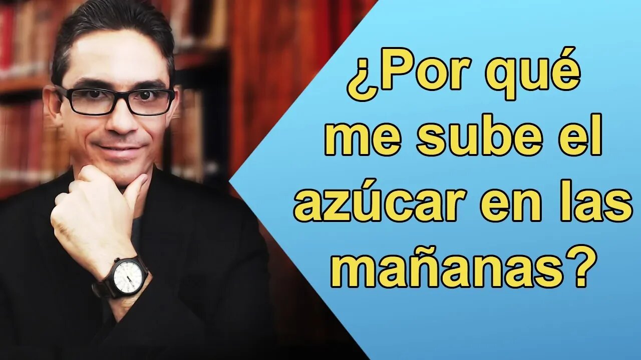 ¿Por qué me sube el azúcar en las mañanas?