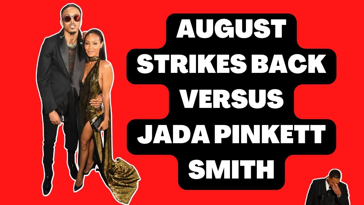 August Strikes Back Versus Jada Pinkett Smith