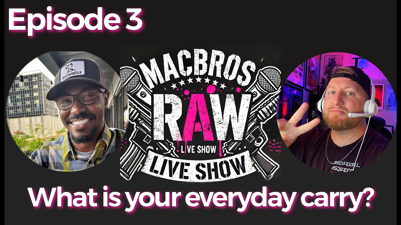 Episode 3 - MacBros RAW Show "What is your EDC?"