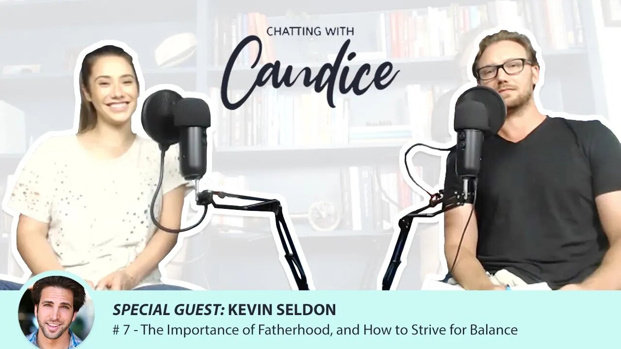 #7 Kevin Seldon - Fatherhood, Parenting, Marriage,