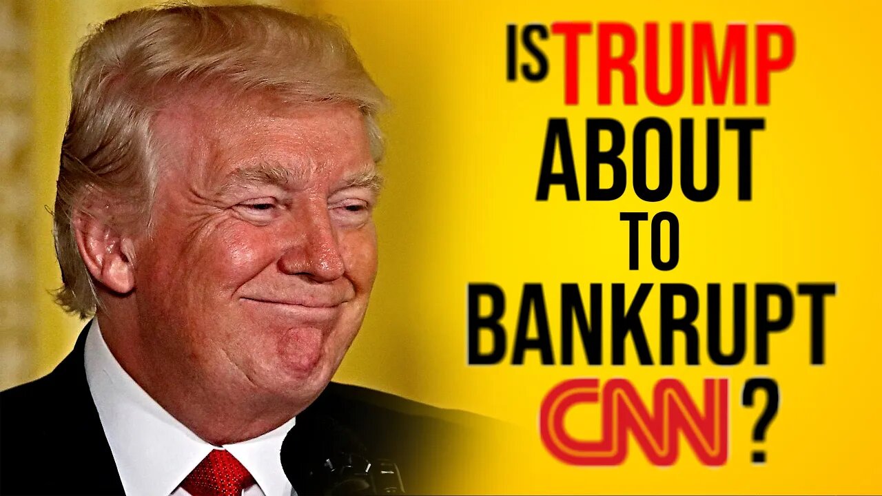 Is Trump About to Bankrupt CNN?