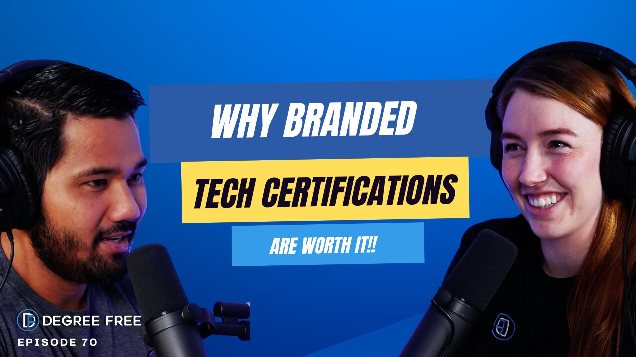 Checking out branded tech certs? Here's why they're WORTH IT! - Ep. 70 | Degree Free Podcast