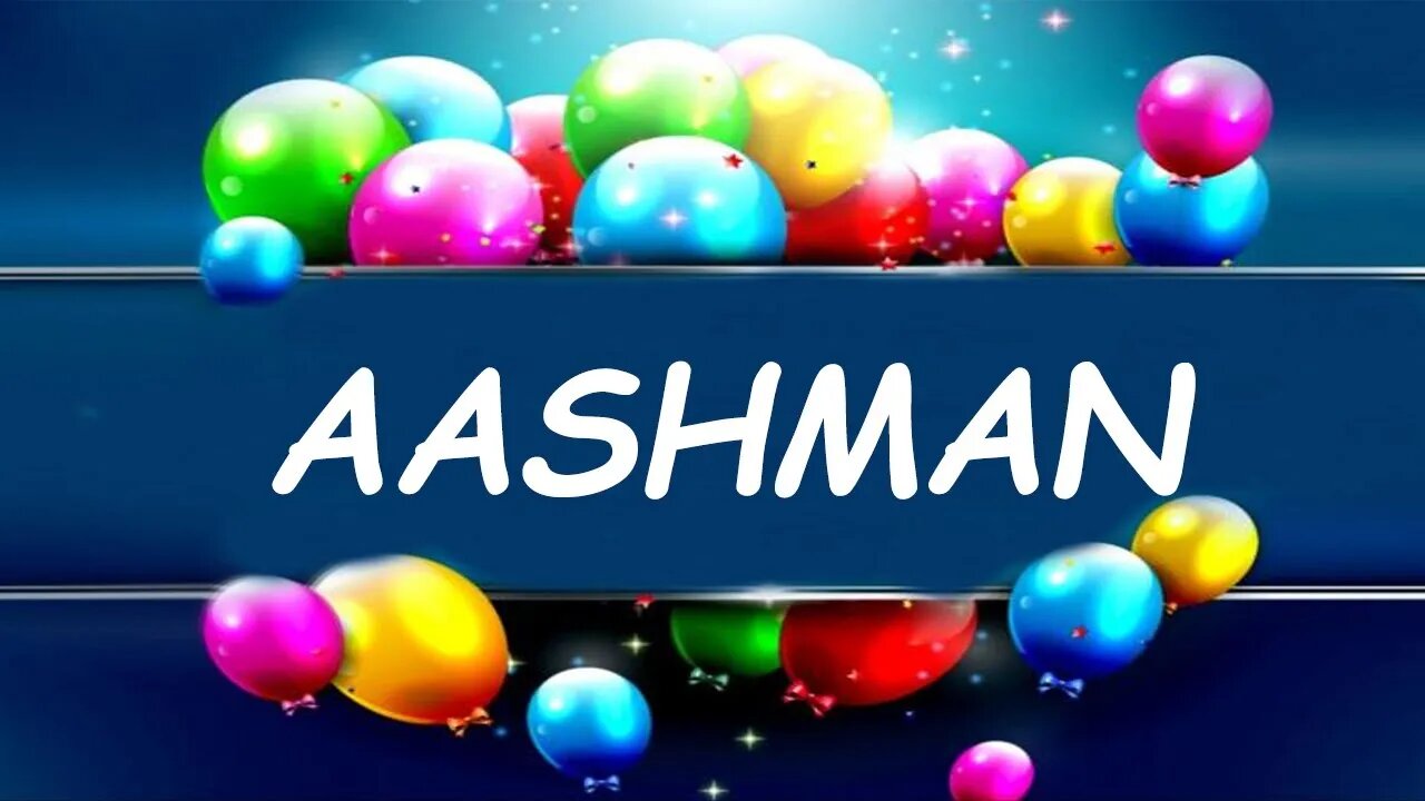 Happy Birthday to Aashman - Birthday Wish From Birthday Bash