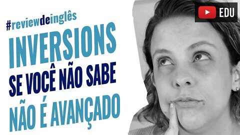 Inversions in english - Inglês avançado