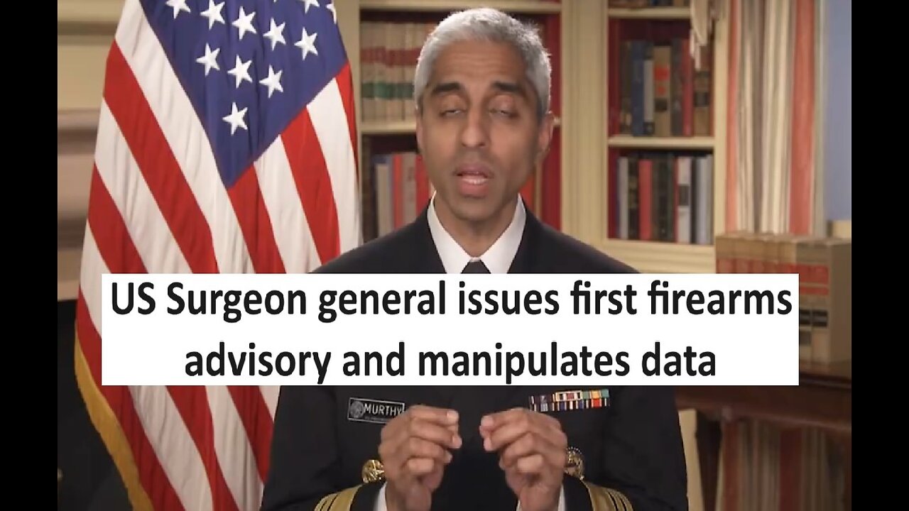 US Surgeon General issues advisory on Firearms violence, manipulates data