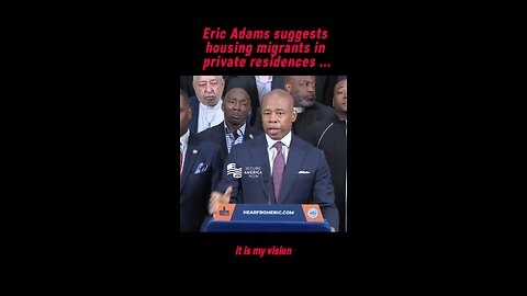 Eric Adams suggests housing illegal migrants in private residences in New York