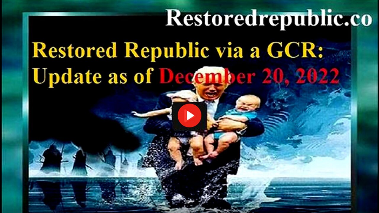 Restored Republic via a GCR Update as of December 20, 2022