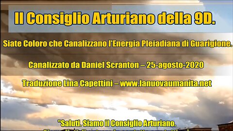 Il Consiglio Arturiano.SIATE COLORO CHE CANALIZZANO L'ENERGIA DI GUARIGIONE