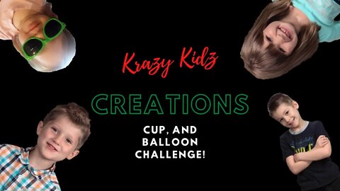 Cup and Balloon - Krazy Kidz Creations Challenge