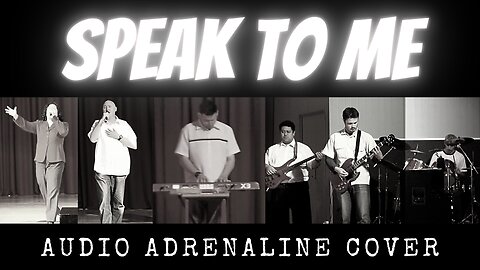 Speak To Me | Audio Adrenaline cover