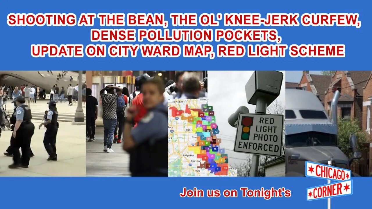 Shooting at Bean & Curfew, Pollution Pockets, Ward Map Update, AMAZING Red Light Scheme