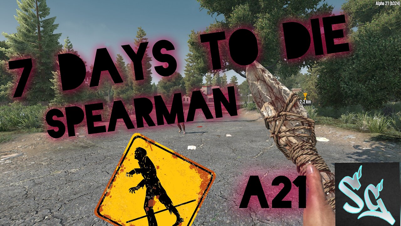 7 Days to Die A21 Ep 8 Spearman