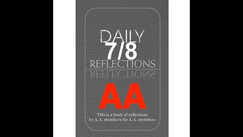Daily Reflections – July 8 – A.A. Meeting - Alcoholics Anonymous - Read Along