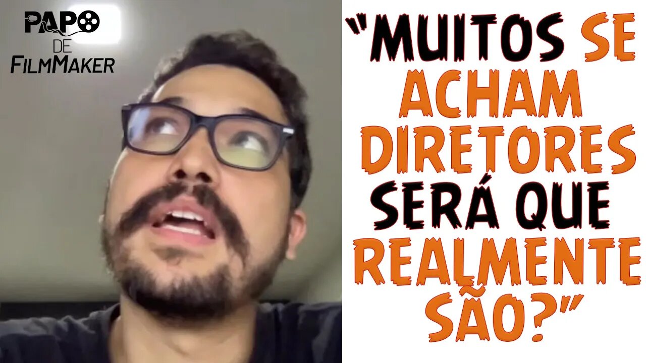 Jesus Mendes - "Muitas se acham diretores será que realmente são?"