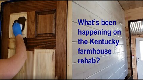 Kentucky Farmhouse Rehab Update 1/19/20- What's been going on?