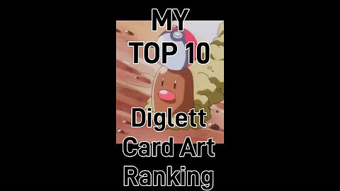 My Top 10 Diglett Card Art Rankings!