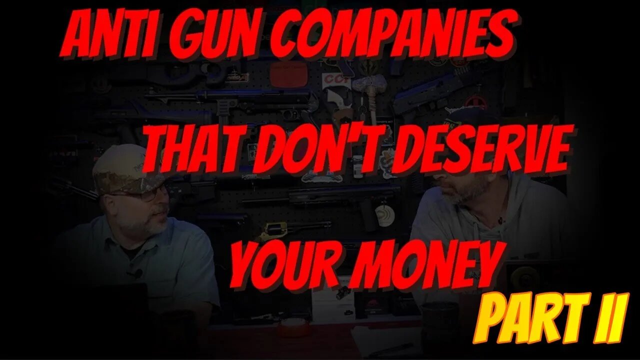 ANTI GUN COMPANIES THAT DON'T DESERVE YOUR MONEY PT II