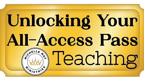 Unlocking Your All-Access Pass (TEACHING)