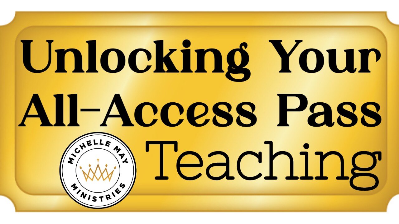 Unlocking Your All-Access Pass (TEACHING)