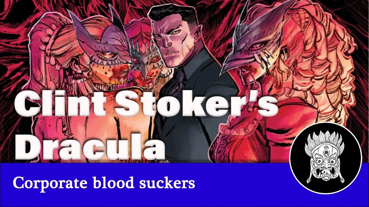 Clint Stoker's Dracula - corporate blood suckers are evil