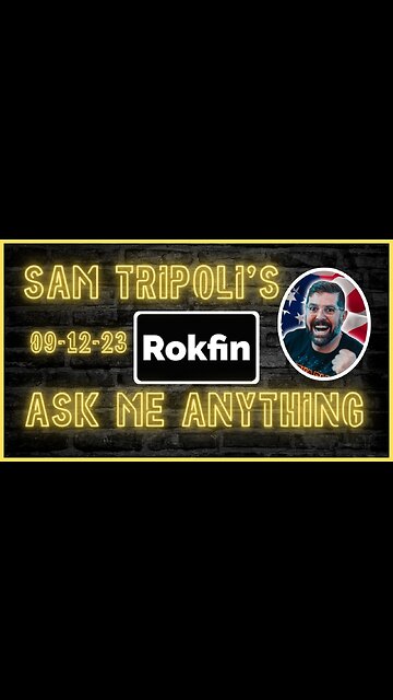 Sam Tripoli's Rokfin AMA 09-12-23