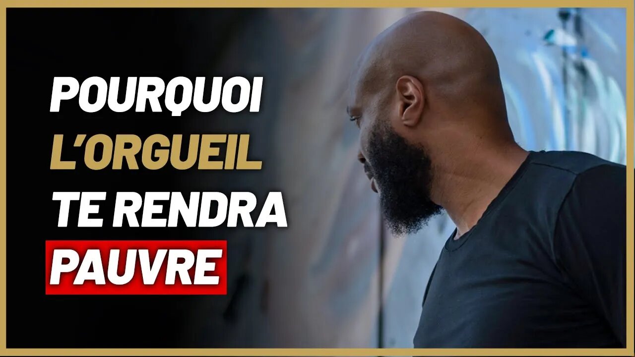 Ils resteront pauvres toutes leurs vies à cause de leurs orgueils.