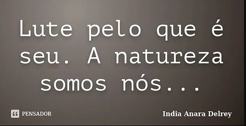 A Natureza somos nós!