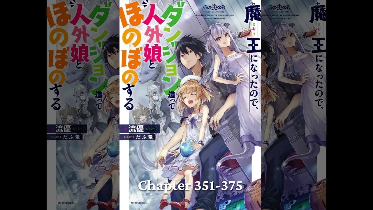 A Demon Lord’s Tale: Dungeons, Monster Girls, and Heartwarming Bliss Chapters 351-375