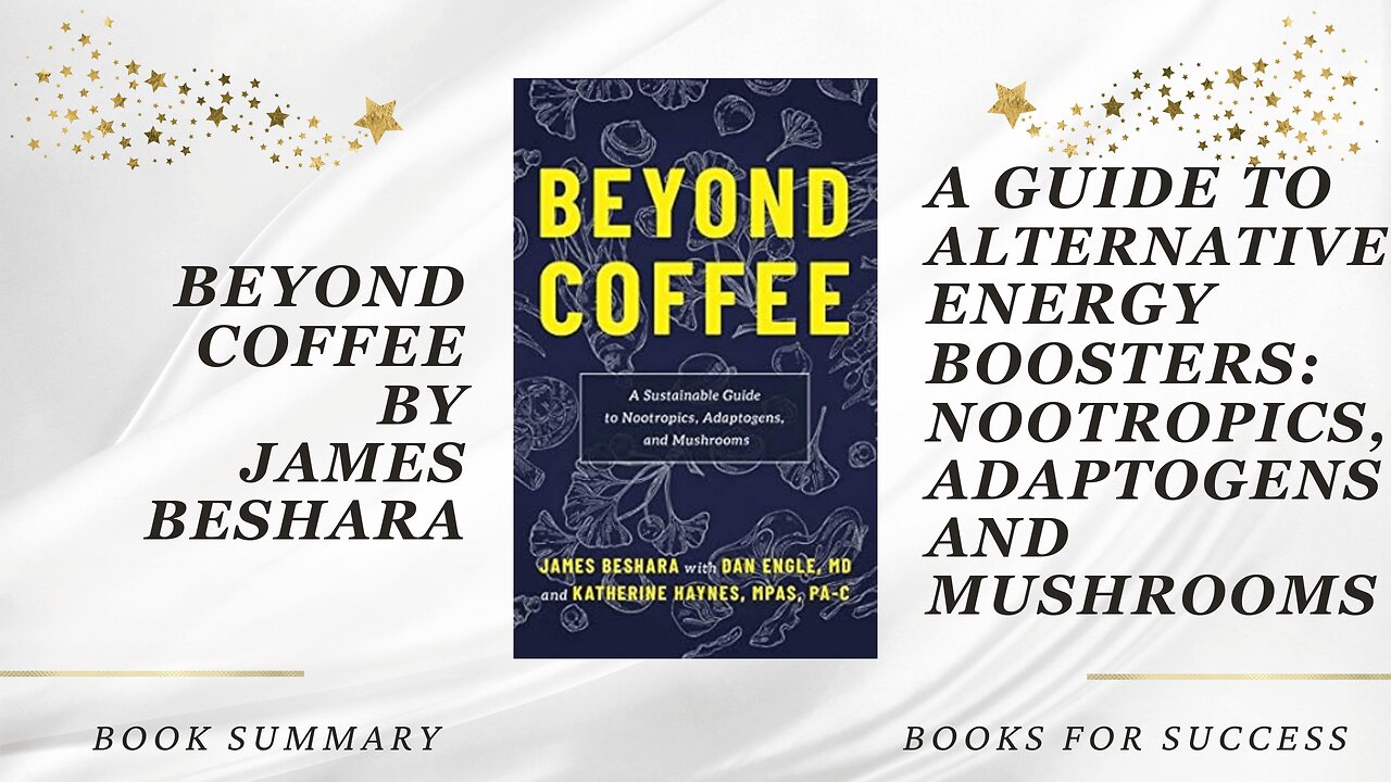 ‘Beyond Coffee’ by Beshara, Engle & Haynes. Better Energy Boosters Than Coffee. Book Summary