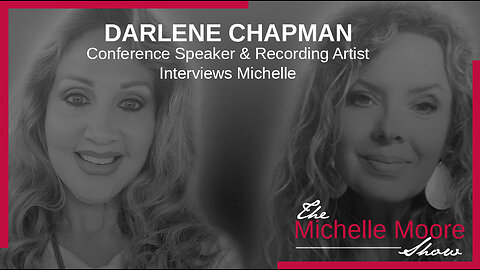 The Michelle Moore Show: Darlene Chapman Interviews Michelle June 8, 2023