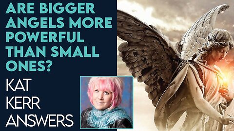 Kat Kerr: Are Bigger Angels More Powerful Than Smaller Angels? | Feb 1 2023