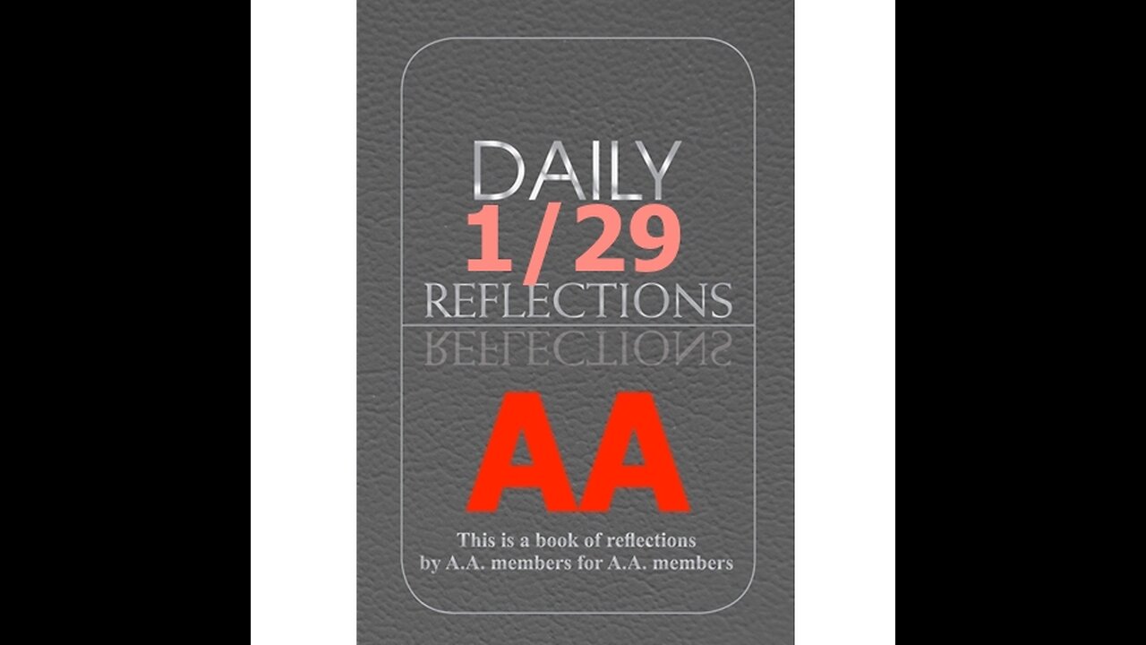 January 29 – AA Meeting - Daily Reflections - Alcoholics Anonymous - Read Along