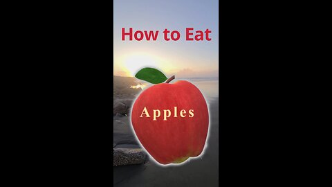 How to Eat Apples